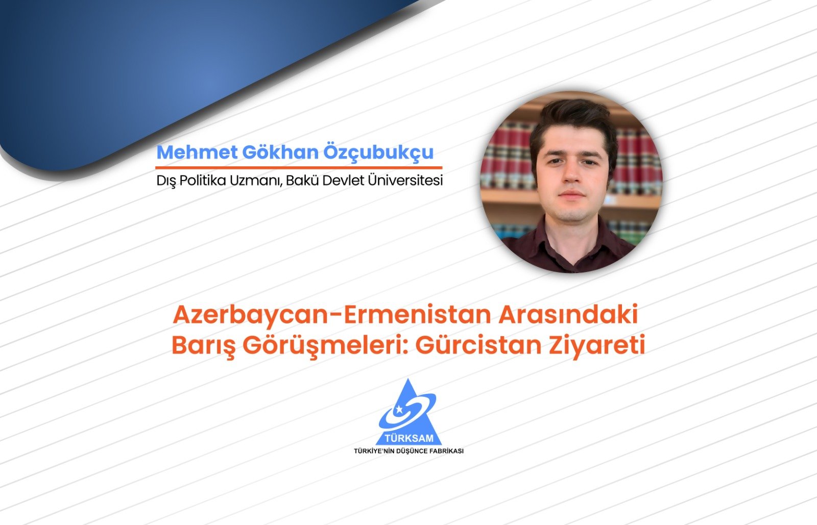 Azerbaycan-Ermenistan Arasındaki Barış Görüşmeleri: Gürcistan Ziyareti