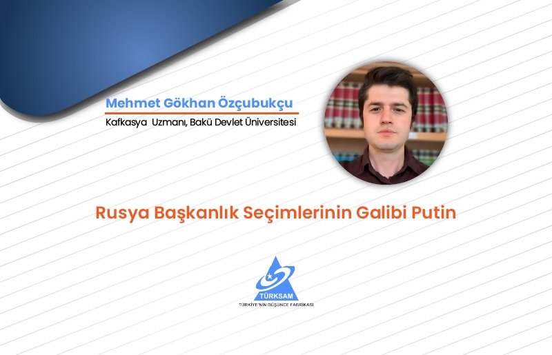 Rusya Başkanlık Seçimlerinin Galibi Putin