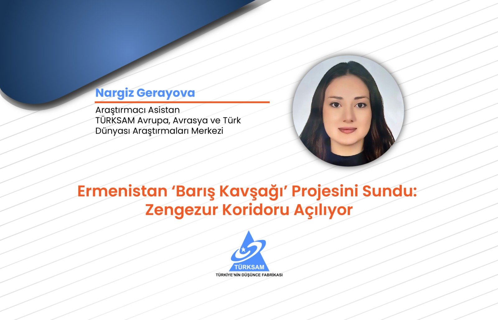 Ermenistan ‘Barış Kavşağı’ Projesini Sundu: Zengezur Koridoru Açılıyor