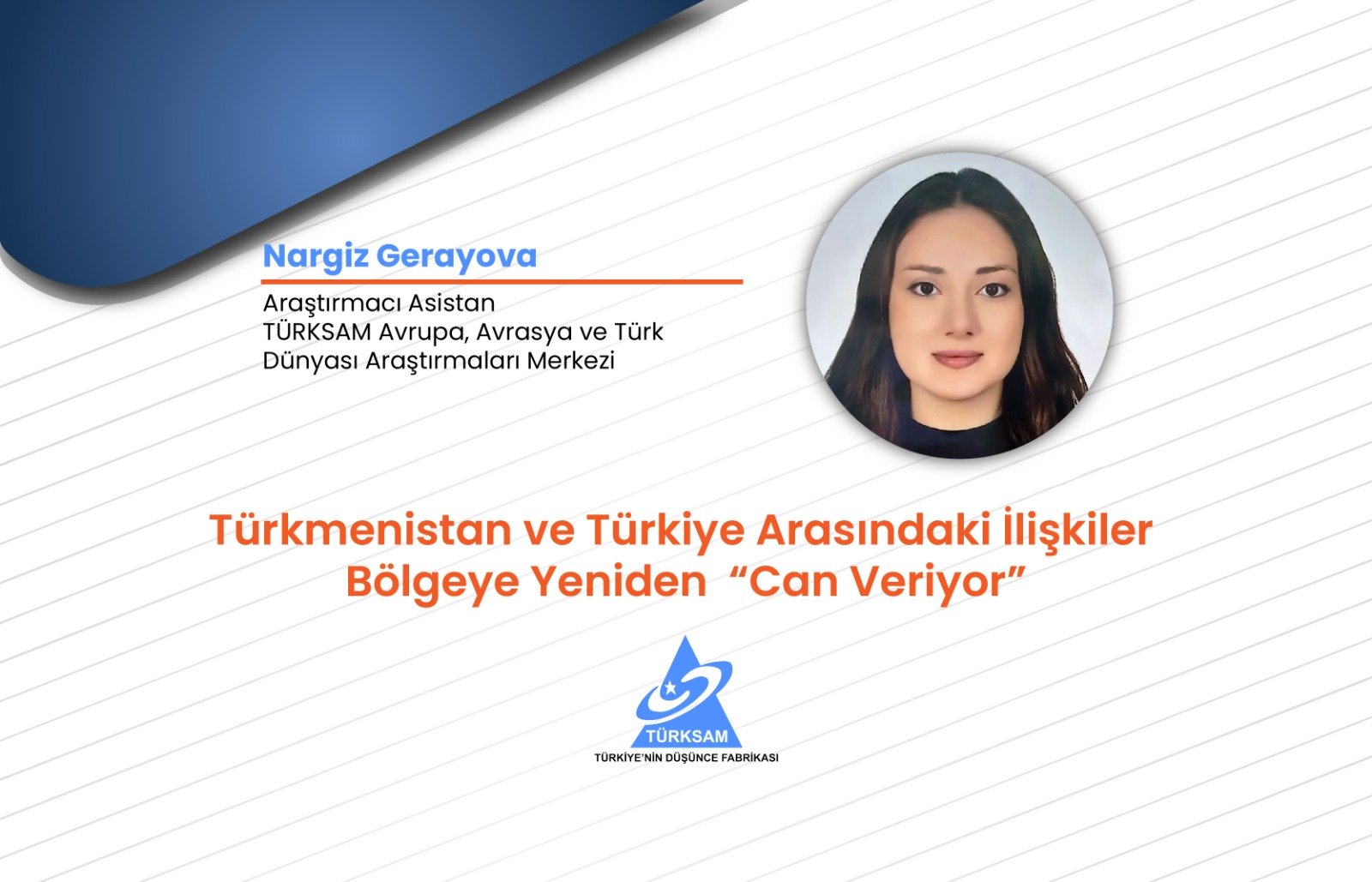 Türkmenistan ve Türkiye Arasındaki İlişkiler Bölgeye Yeniden  “Can Veriyor”